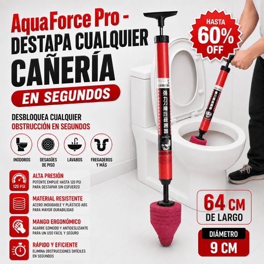 AquaForce Pro - Destapa cualquier cañería en segundos